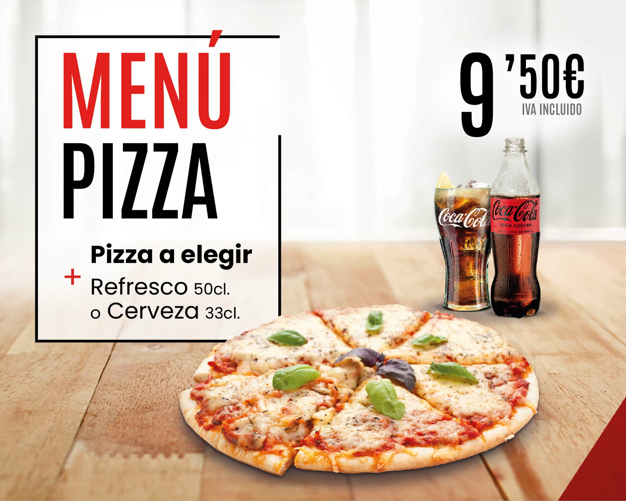 Pizza a elegir y refresco o cerveza